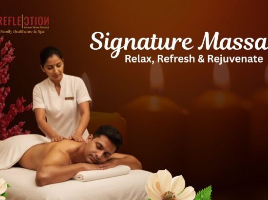 Signature Massage : Relax at Reflection Family Healthcare & Spa